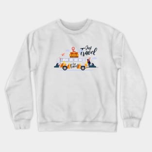 travel good life design Crewneck Sweatshirt